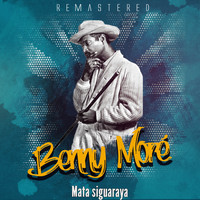 Benny Moré - Mata siguaraya (Remastered)