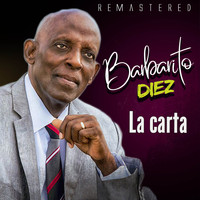 Barbarito Díez - La carta (Remastered)