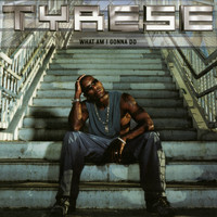 Tyrese - What Am I Gonna Do EP
