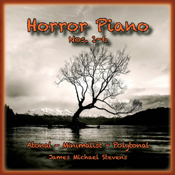 James Michael Stevens - Horror Piano, Nos. 1-6