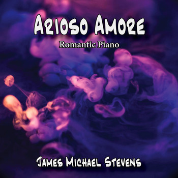James Michael Stevens - Arioso amore - romantic piano