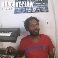 Alglnon Washington - Abscure Flow (Acapella) (Acapella [Explicit])