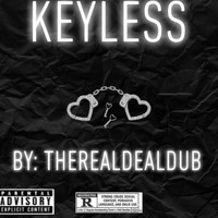 Therealdealdub - Keyless (Explicit)