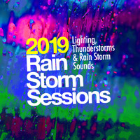 Lighting, Thunderstorms & Rain Storm Sounds - 2019 Rain Storm Sessions