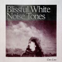 Caen Lane - Blissful White Noise Tones