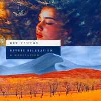Rey Pentos - Nature Relaxation & Meditation