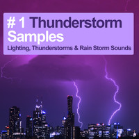 Lighting, Thunderstorms & Rain Storm Sounds - # 1 Thunderstorm Samples