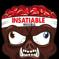 Insatiable - Nuisible
