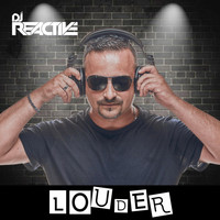 DJ Reactive - Louder