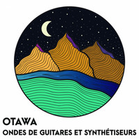 Otawa - Ondes de guitares et synthétiseurs