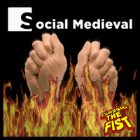 Classic the Fist - Social Medieval
