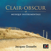 Jacques Gosselin - Clair-obscur (Musique Instrumentale) (Musique Instrumentale)