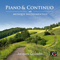 Jacques Gosselin - Piano et Continuo (Musique instrumentale) (Musique instrumentale)