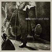 Sofa - Watch Your Step