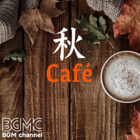 BGM channel - Autumn Café