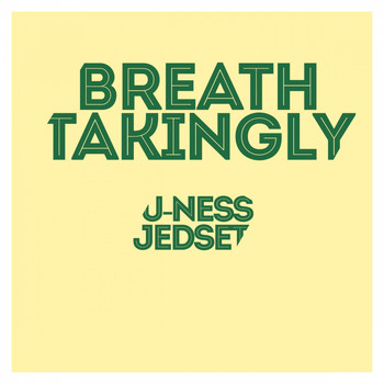 U-Ness & Jedset - Breathtakingly