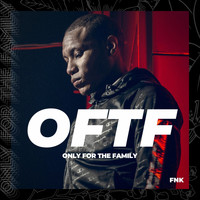 FNK - OFTF Only for the Family
