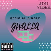 Jon Vibez - Gwalla (Explicit)