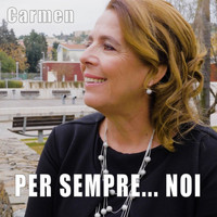Carmen - Per sempre... noi