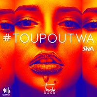 SWA - Toupoutwa (Explicit)