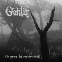 Goblin - The Crying That Was Never Heard