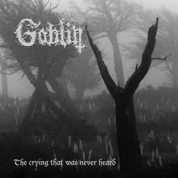 Goblin - The Crying That Was Never Heard