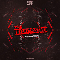 The Freaky Bastard - Blowing Smoke