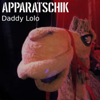 Apparatschik - Daddy Lolo