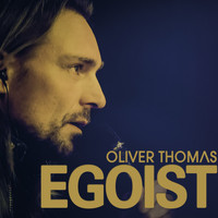 Oliver Thomas - Egoist