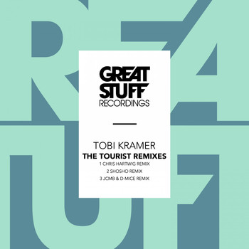 Tobi Kramer - The Tourist (Remixes)