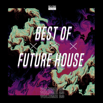 Various Artists - Best of Future House, Vol. 23