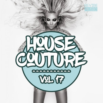 Various Artists - House Couture, Vol. 17