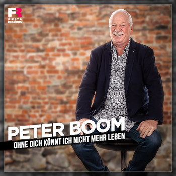 Peter Boom - Ohne dich könnt ich nicht mehr leben