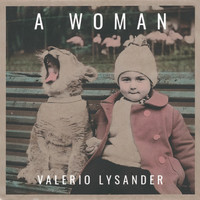 Valerio Lysander - A Woman