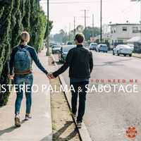 Stereo Palma & Sabotage - You Need Me