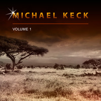 Michael Keck - Michael Keck, Vol. 1
