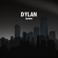Dylan - Nan merci