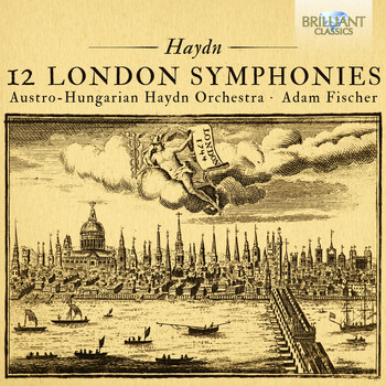 Austro-Hungarian Haydn Orchestra & Adam Fisher - Haydn: The 12 London Symphonies