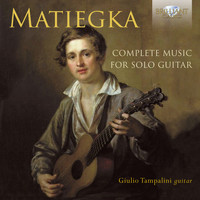 Giulio Tampalini - Matiegka: Complete Music for Solo Guitar