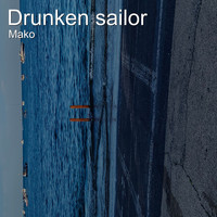 Mako - Drunken Sailor
