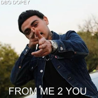 Dbg Dopey - From Me 2 You