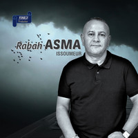 Rabah Asma - Issoumeur