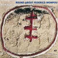 Richie Beirach, Gregor Huebner & George Mraz - Round About Mompou