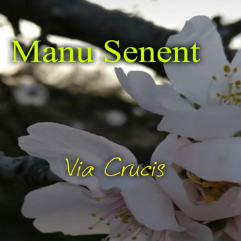 Manu Senent - Via crucis