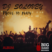 Dj Solovey - Move to Party