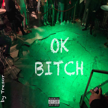 Tresor - Ok Bitch (Explicit)