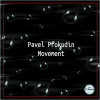 Pavel Prokudin - Movement