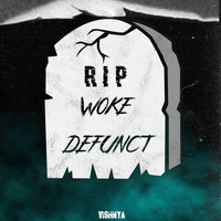 WOKE - Defunct (Explicit)