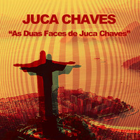 Juca Chaves - As Duas Faces de Juca Chaves