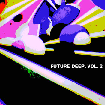 Various Artists - Future Deep, Vol. 2 (Discover the Next Step of House Music)